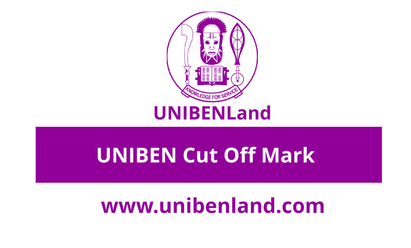 UNIBEN Cut Off Mark